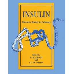 Insulin: Molecular Biology to Pathology