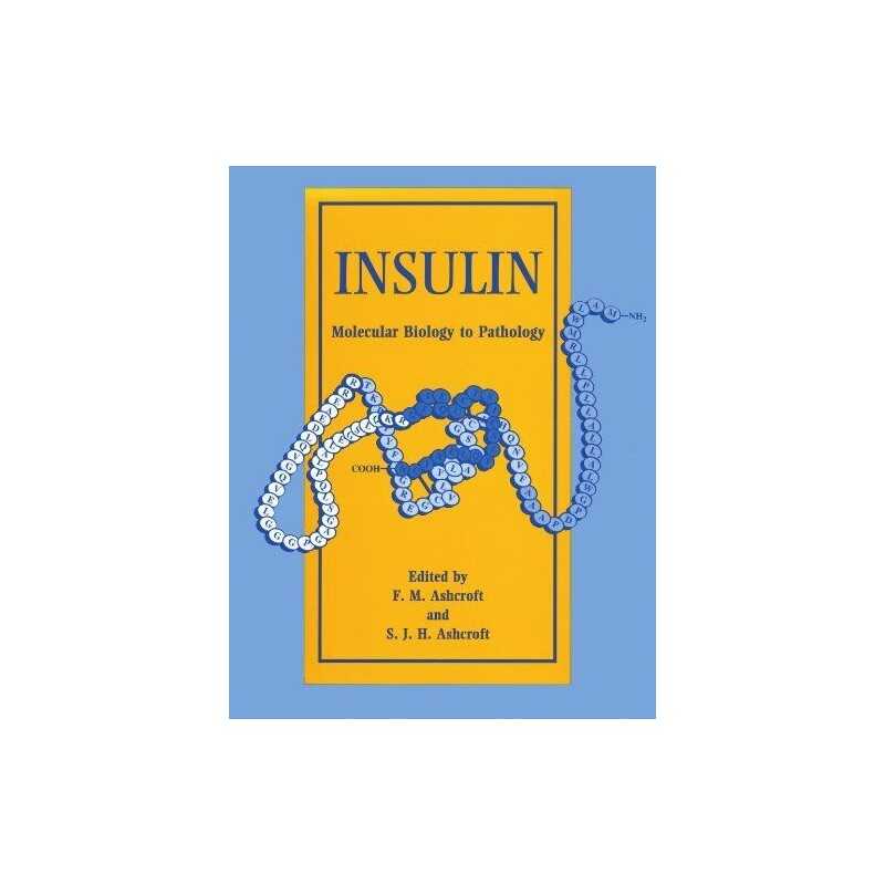 Insulin: Molecular Biology to Pathology