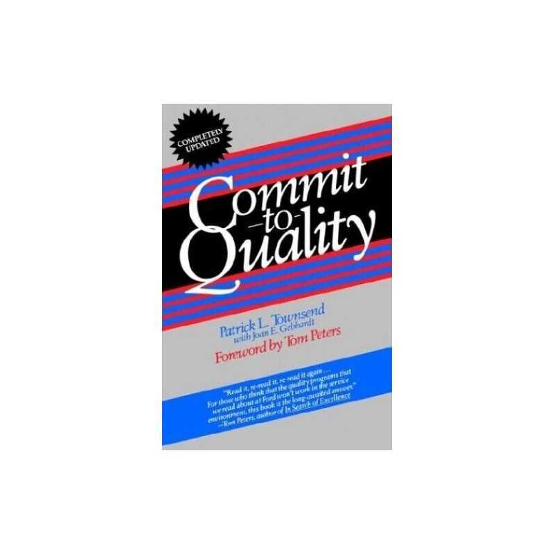 Commit to Quality by Townsend, Patrick L. Paperback Book
