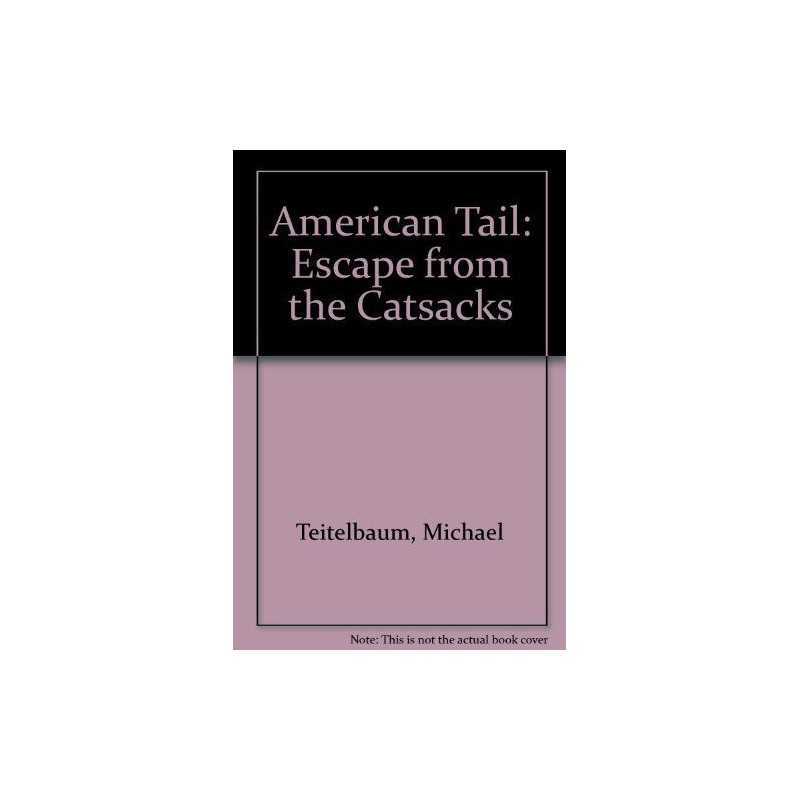 American Tail: Escape from the Catsacks by Teitelbaum, Michael Paperback Book