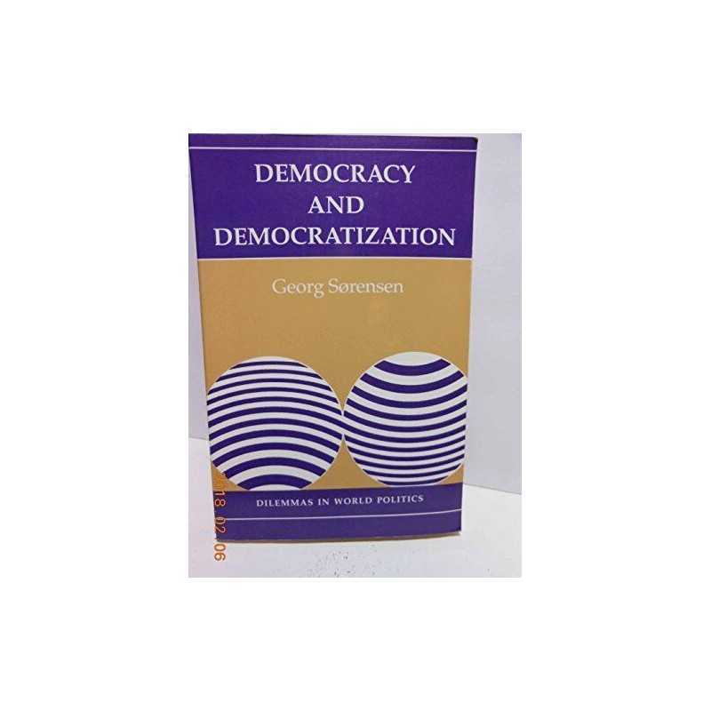 Democracy And Democratization: Proc..., Sorensen, Georg