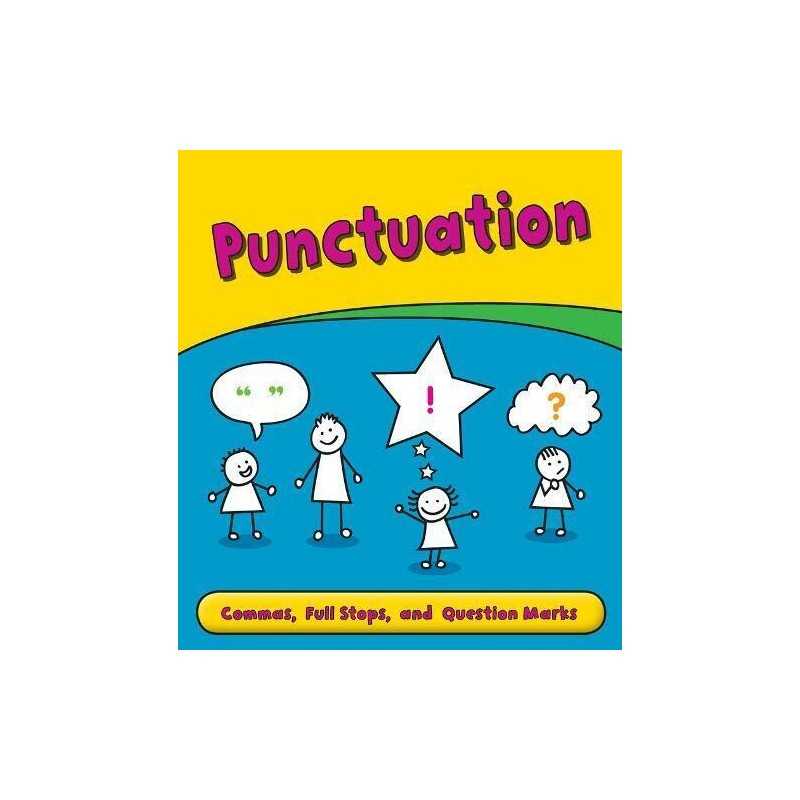 Punctuation: Commas, Full Stops, and Q..., Anita Ganeri