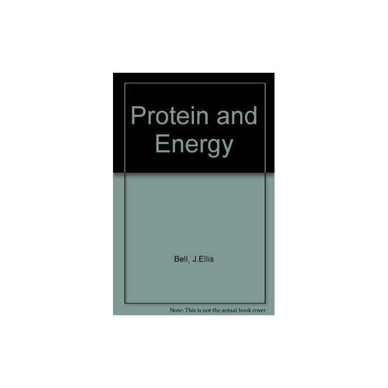 Protein and Energy, Bell, Evelyn T.