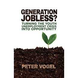 Generation Jobless?: Turning the youth un..., Vogel, P.