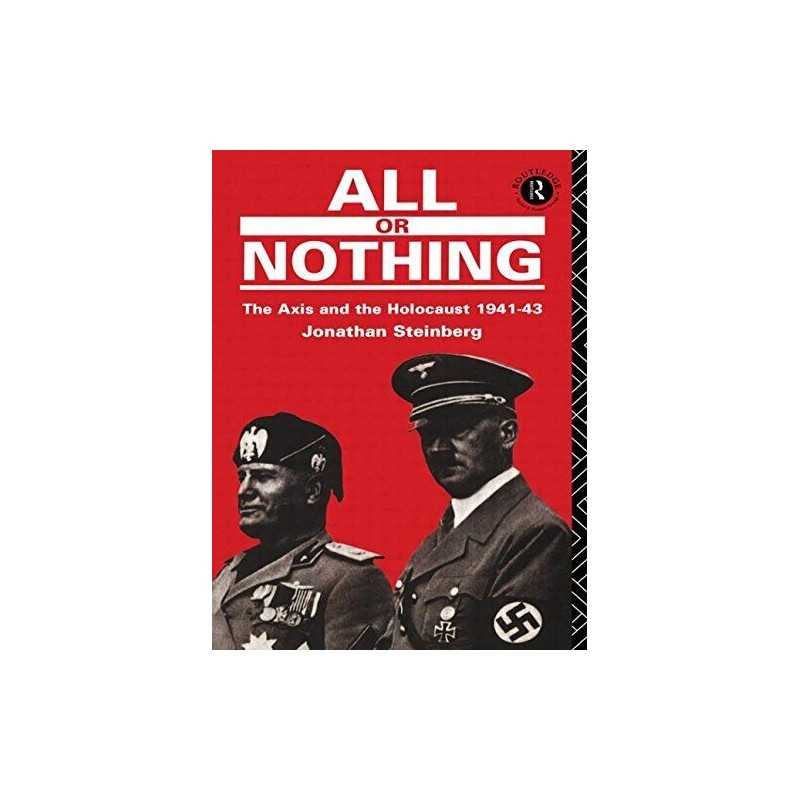 All or Nothing: The Axis and the Ho..., Steinberg, Jona
