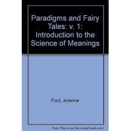 Paradigms and Fairy Tales: v. 1: Int..., Ford, Julienne