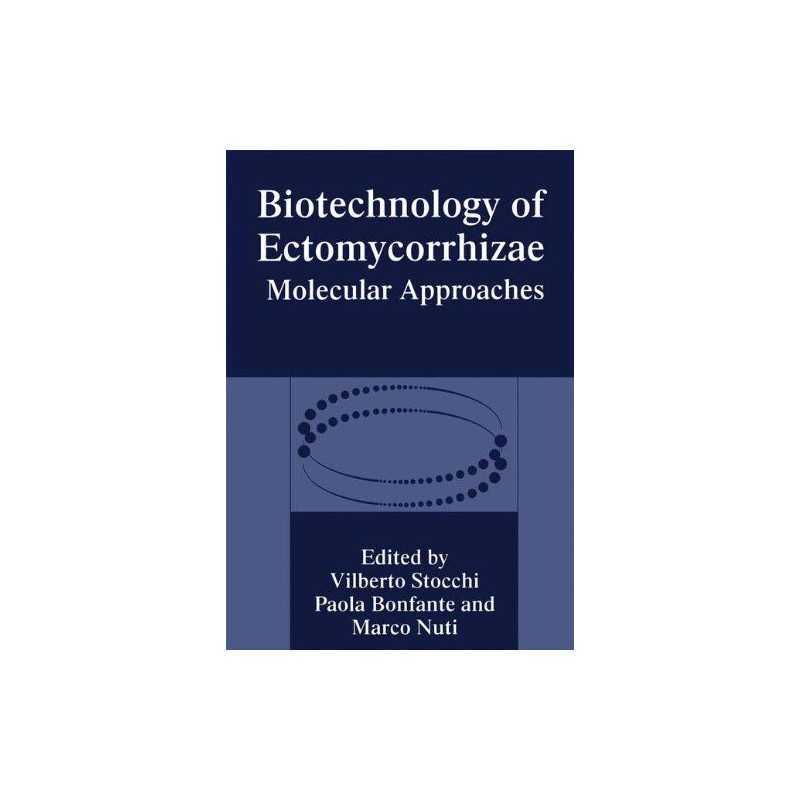 Biotechnology of Ectomycorrhizae: Molecular Approach...