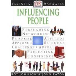 Influencing People (Dk Essential Managers) by Prunier, James Book  Fast