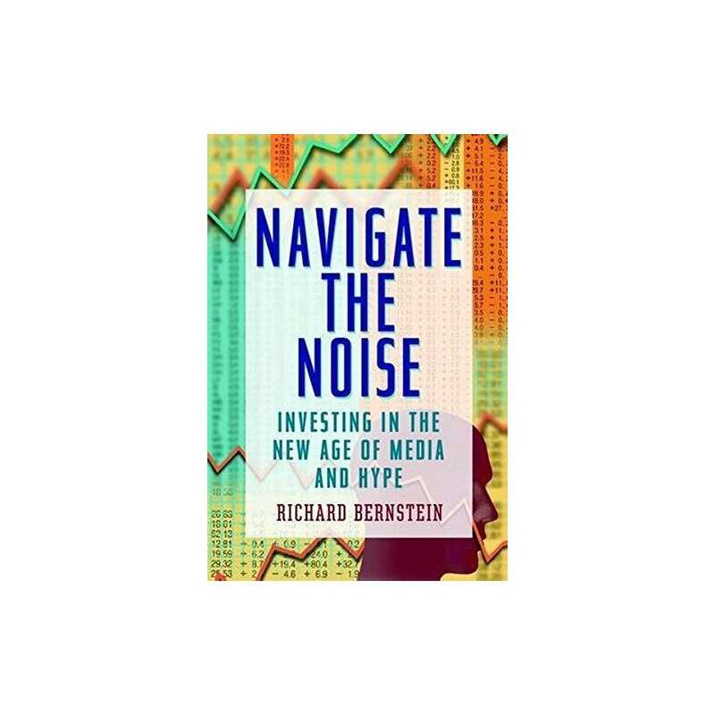 Navigate the Noise: Investing in th..., Bernstein, Rich