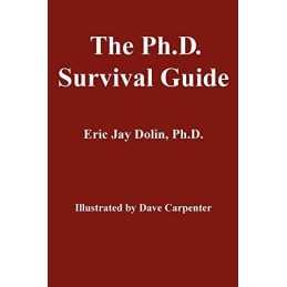 The Ph.D. Survival Guide, Dolin, Eric