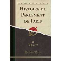 Histoire du Parlement de Paris (Cla..., Voltaire, Volta