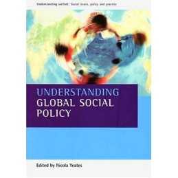 Understanding Global Social Policy (U..., Nicola Yeates