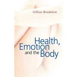Health, Emotion and the Body, Bendelow, Gillian