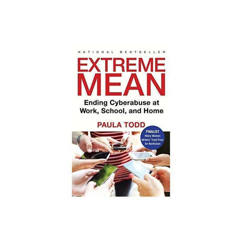 Extreme Mean : Trolls, Bullies and Preda..., Paula Todd