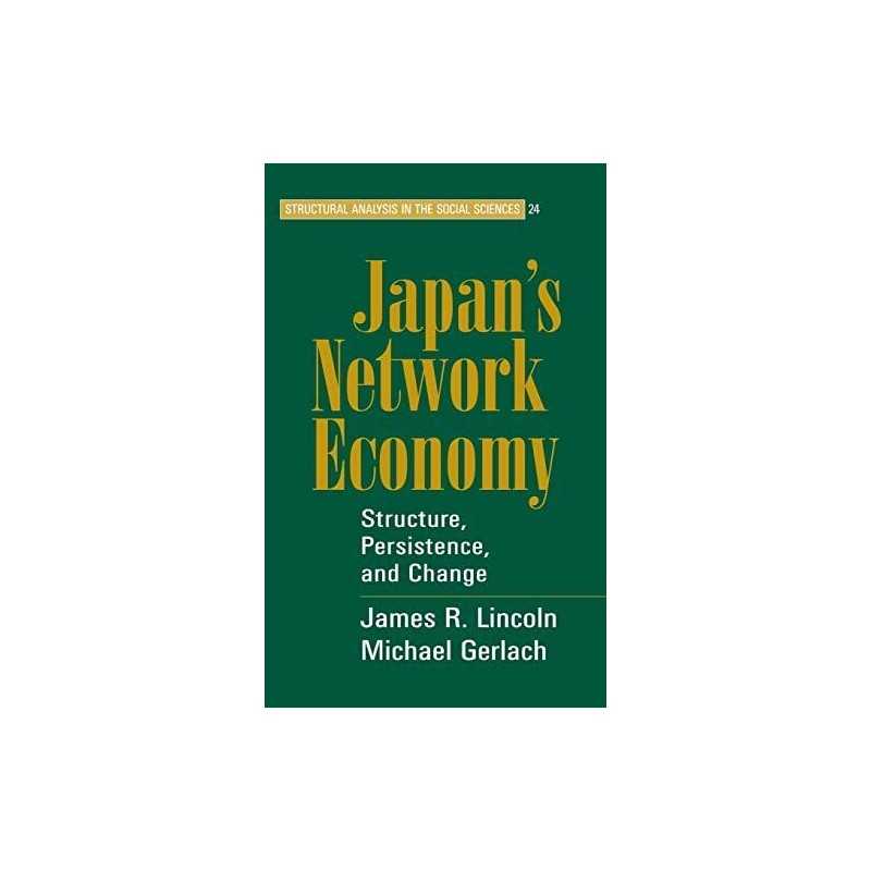 Japans Network Economy: Structure,..., Gerlach, Michae