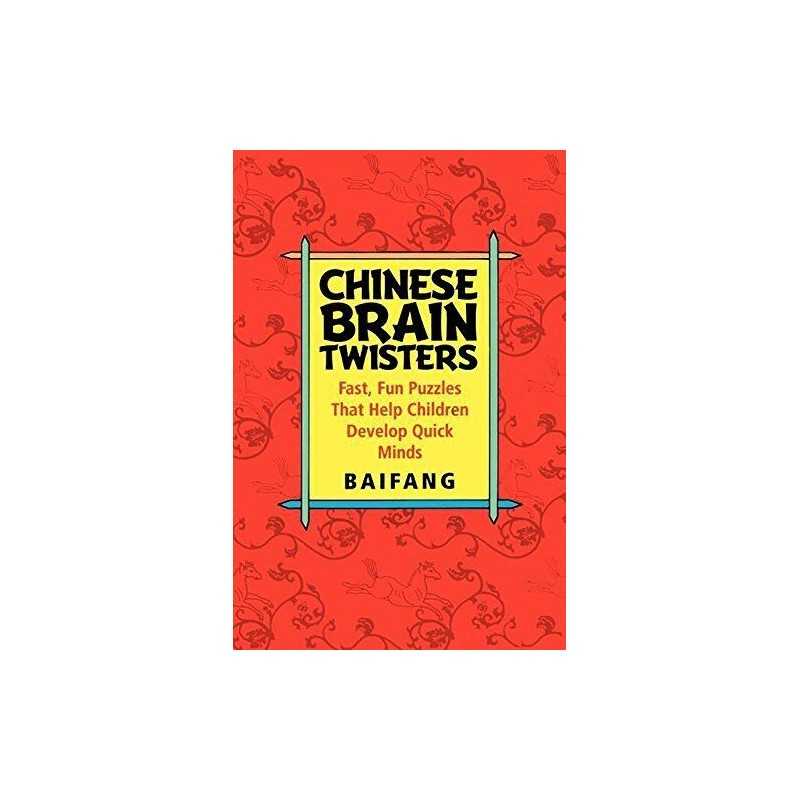 Chinese Brain Twisters: Fast, Fun Puzzles That ... by Baifang, Baifang Paperback