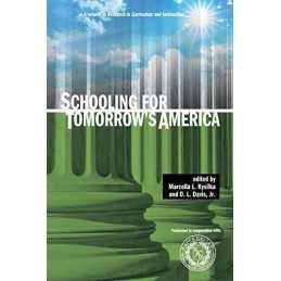 Schooling for Tomorrows America (Research in Curric...