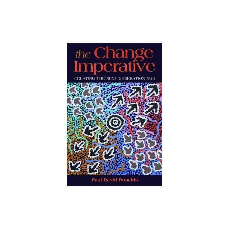 Change Imperative: Creating the Next ..., Ronalds, Paul