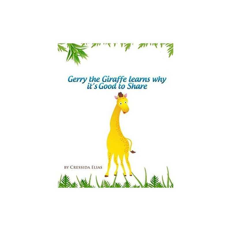 Gerry the Giraffe Learns Why its G..., Elias BA Hon, C