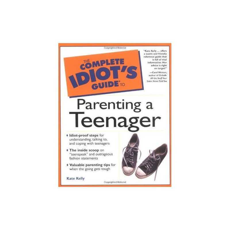 The Complete Idiots Guide to Parenting..., Kelly, Kate