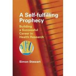 A Self-fulfilling Prophecy: Building..., Stewart, Simon
