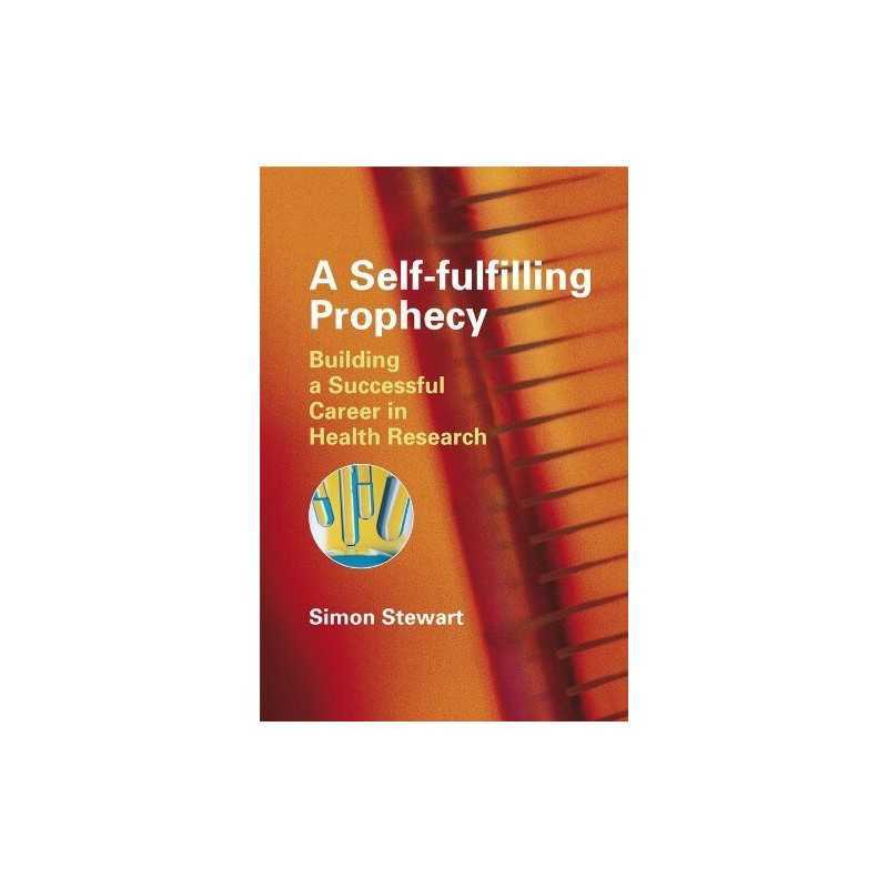 A Self-fulfilling Prophecy: Building..., Stewart, Simon