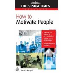 How to Motivate People (Creating Success) by Forsyth, Patrick Paperback Book The