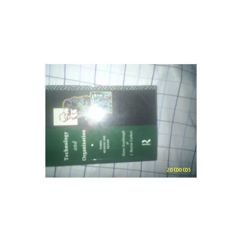 Technology and Organization: Power, Meaning an... by Corbett, J.Martin Paperback