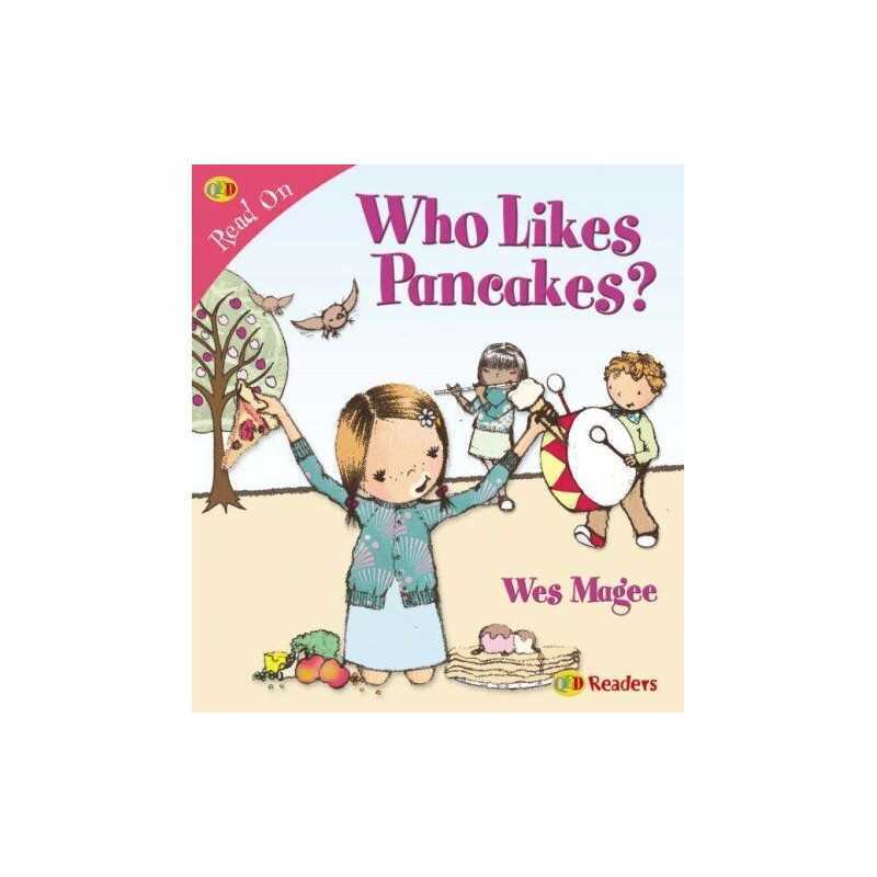 Who Likes Pancakes? (QED Readers: Read on..., Wes Magee