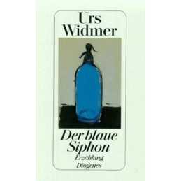 Der blaue Siphon: Erzahlung, Urs Widmer