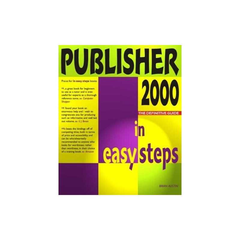 Publisher 2000 In Easy Steps (In Easy Steps Series) by Austin, Brian Paperback