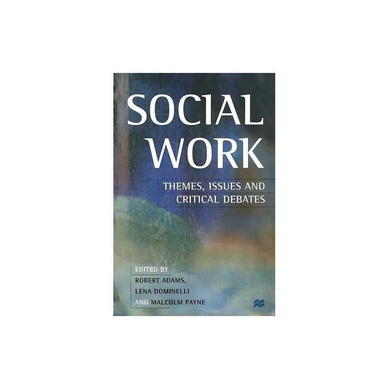 Social Work: Themes, Issues and Critical Debates Paperback Book  Fast