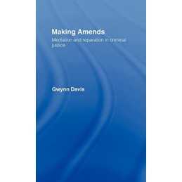 Making Amends: Mediation and Reparatio..., Davis, Gwynn