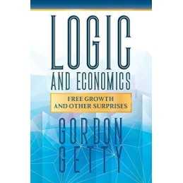 Logic and Economics: Free Growth and ..., Getty, Gordon