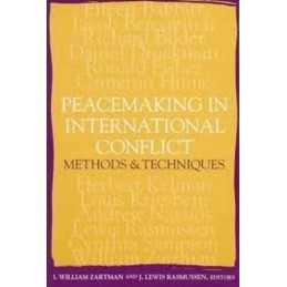 Peacemaking in International Conflict: Methods and T...