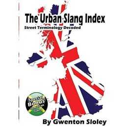 THE URBAN SLANG INDEX, Gwenton Sloley