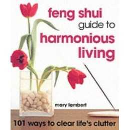 Feng Shui Guide to Harmonious Living: 101... by Lambert, Mary Other printed item