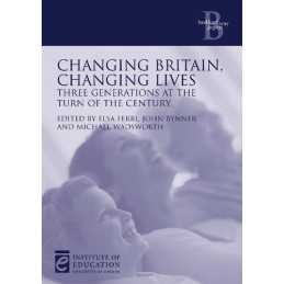 Changing Britain, Changing Lives: Three generations at the turn of ... Paperback