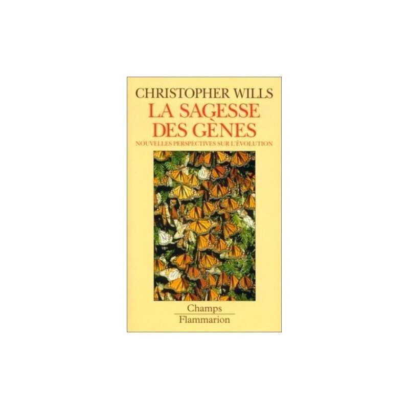 La Sagesse des genes: Nouvelles per..., Christopher Wil