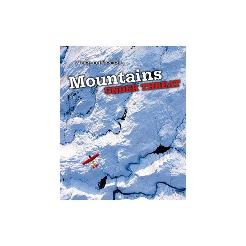 Mountains Under Threat (World in Peril), Paul Mason