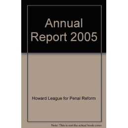 Annual Report 2005, Howard League for Penal Reform