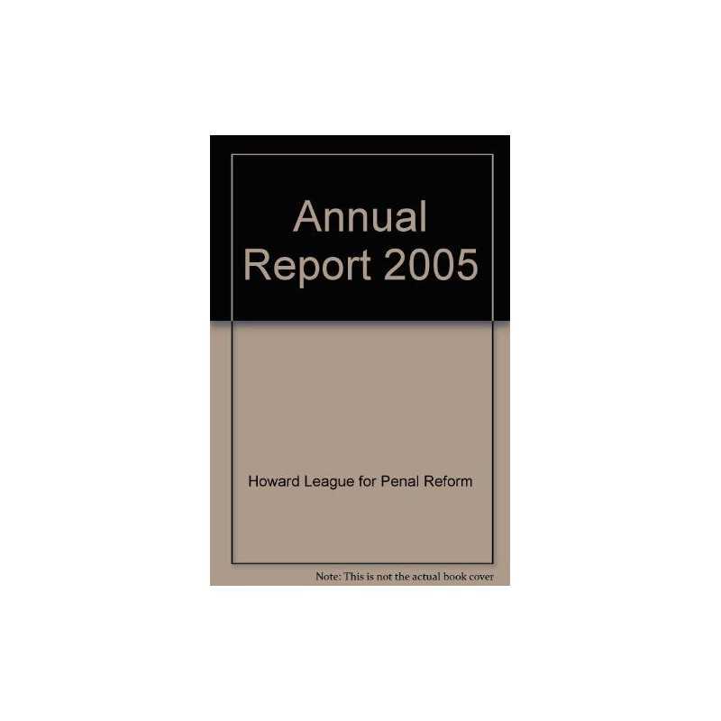 Annual Report 2005, Howard League for Penal Reform