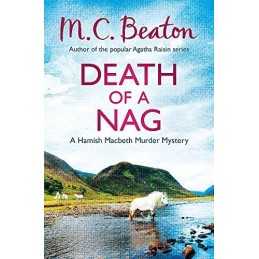 Death of a Nag (Hamish Macbeth) by Beaton, M.C. Book