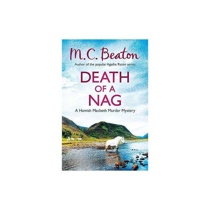 Death of a Nag (Hamish Macbeth) by Beaton, M.C. Book