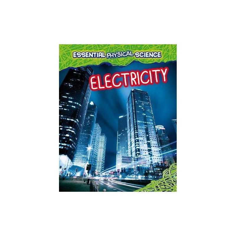 Electricity (Essential Physical Sci..., Richard Spilsbu