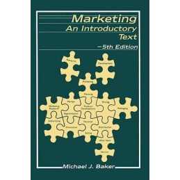Marketing: An Introductory Text, Baker, Michael J.