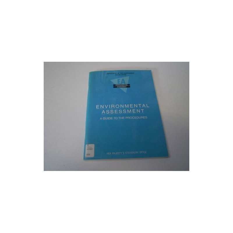 Environmental Assessment: A Guide to the Pr... by Great Britain: Depar Paperback