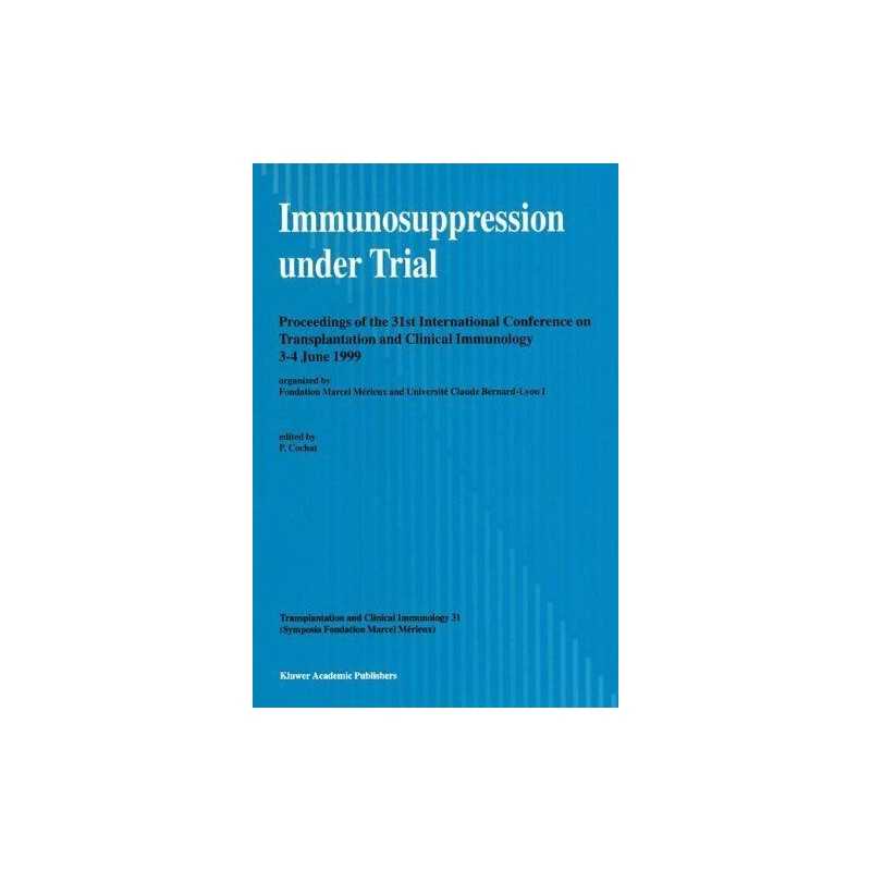 Immunosuppression Under Trial: v. 31 (Transplantatio...