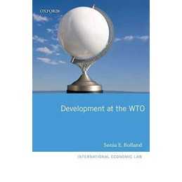 Development at the WTO (Internation..., Rolland, Sonia