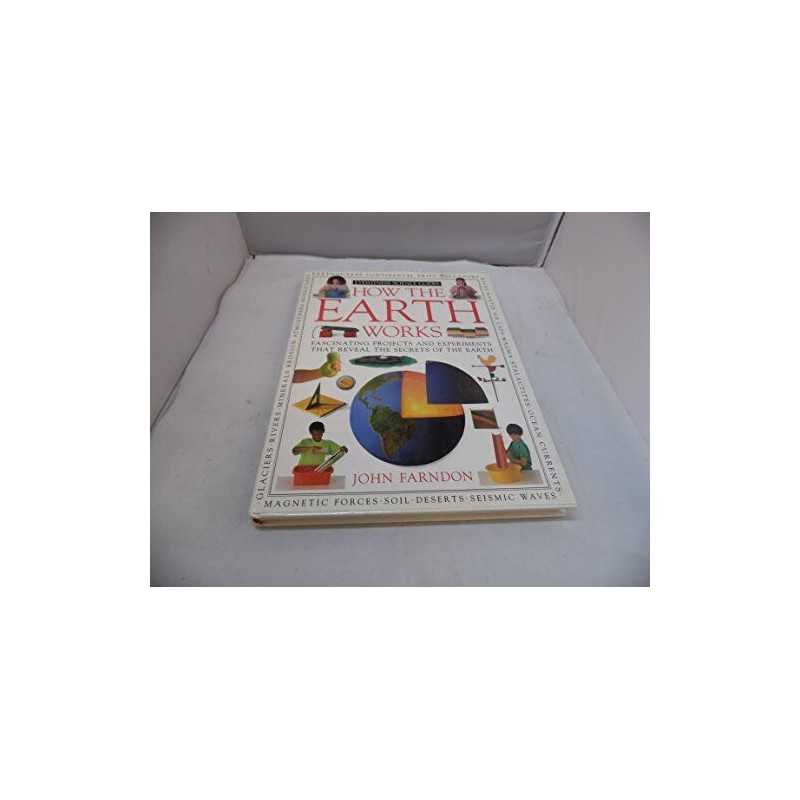 Eyewitness Science Guides: How the Earth Works Hb by Farndon John Hardback Book